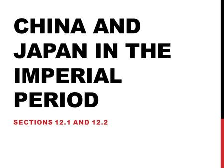 China and Japan in the Imperial Period