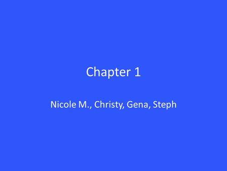 Chapter 1 Nicole M., Christy, Gena, Steph. Introduction By: Nicole M. Influences of Technology and the Media Teachers are the facilitators rather than.