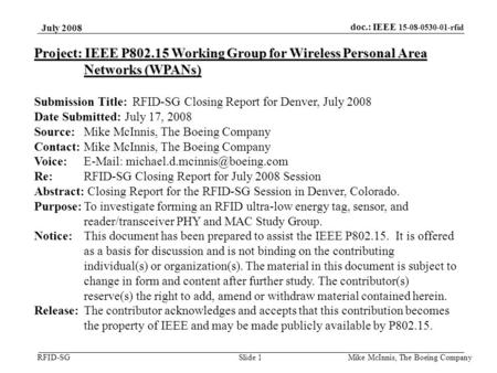 Doc.: IEEE 15-08-0530-01-rfid RFID-SG July 2008 Mike McInnis, The Boeing Company Slide 1 Project: IEEE P802.15 Working Group for Wireless Personal Area.