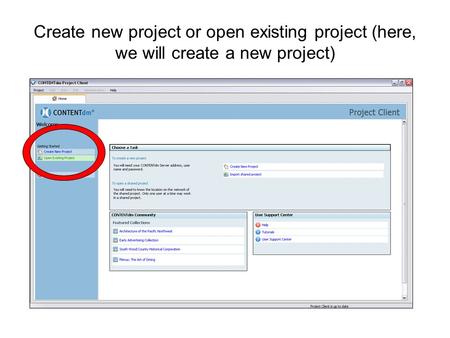 Create new project or open existing project (here, we will create a new project)