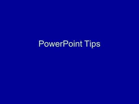 PowerPoint Tips. People Remember: 20% of what they hear 30% of what the read 50% of what they hear and read Pictures are worth a thousand words.