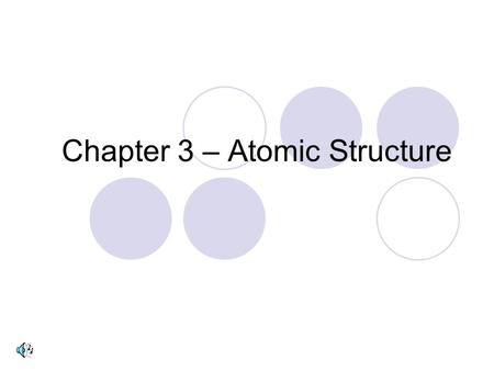 Chapter 3 – Atomic Structure. Elements Ionic Bonding Positively charged sodium is attracted to negatively charged chlorine to form sodium chloride (table.