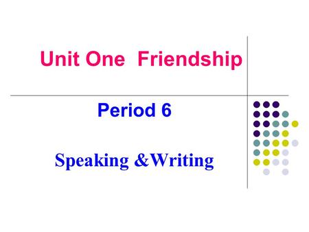 Period 6 Speaking &Writing