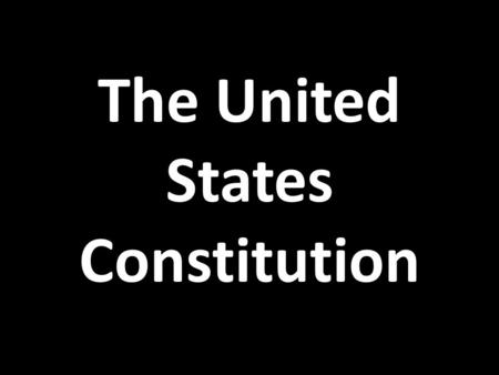 The United States Constitution. The Philadelphia Convention Met in 1786 to amend the Articles of Confederation and strengthen the central government of.