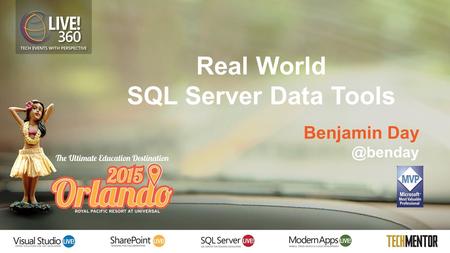 Real World SQL Server Data Tools Benjamin