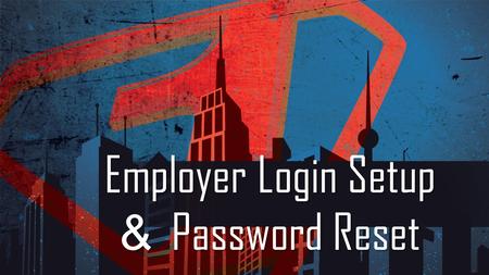Employer Login Setup & Password Reset. The following information is available by either going to FFGA Marketing Sharepoint site at