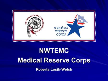 NWTEMC Medical Reserve Corps Roberta Losik-Welch.
