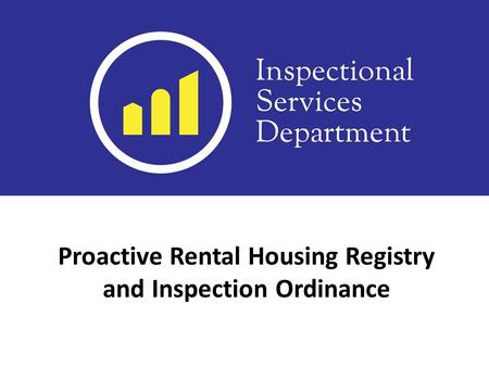 Proactive Rental Housing Registry and Inspection Ordinance.
