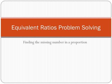 Equivalent Ratios Problem Solving