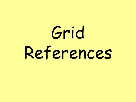 Grid References.
