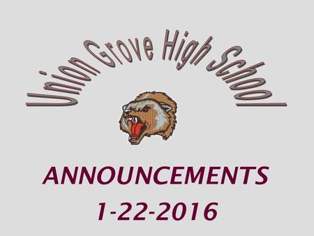ANNOUNCEMENTS 1-22-2016. The ASVAB is scheduled for Friday January 29 th All interested 10 th, 11 th, & 12 th grade students should sign up in the counseling.