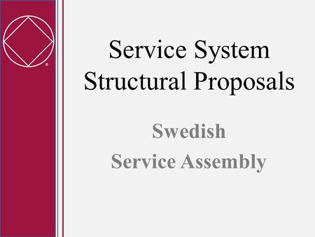  Service System Structural Proposals Swedish Service Assembly.