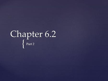 { Chapter 6.2 Part 2. Experimental Design Terms Terms: Response variable – measures outcome (dependent, y) Explanatory variable – attempts to explain.