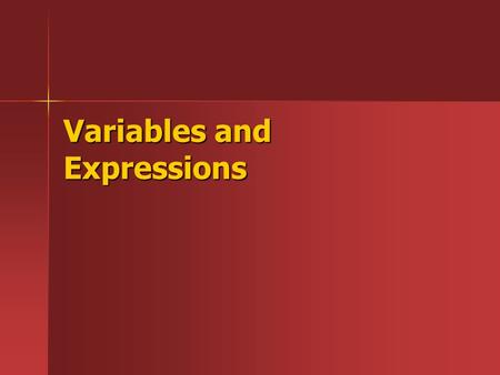 Variables and Expressions. The branch of mathematics that involves expressions with variables is called algebra. n + 2 This is an algebraic expression.