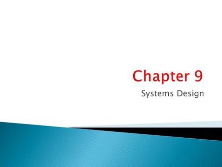 Systems Design.  Application Design  User Interface Design  Database Design.