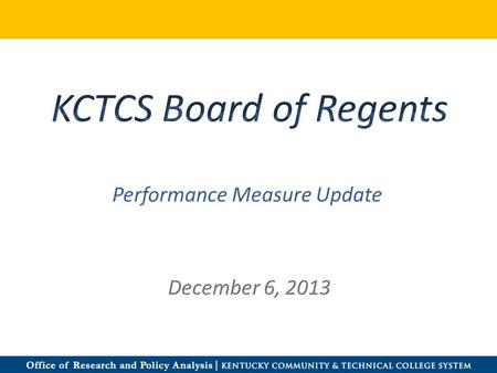 Performance Measure Update. STRATEGIC PLAN 2010-16 Kentucky Community and Technical College System.