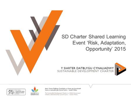 SD Charter Shared Learning Event ‘Risk, Adaptation, Opportunity’ 2015.