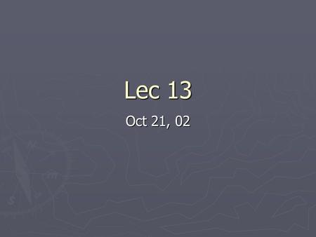 Lec 13 Oct 21, 02. Array Initialization in the declaration statement ► int temp[5] = {98, 87, 92, 79,85}; ► char codes[6] = { ‘s’, ’a’, ‘m’, ‘p’, ‘l’,
