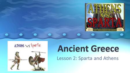 Lesson 2: Sparta and Athens. Political Changes A. As Greek city-states grew, wealthy nobles seized power from kings, however they did not rule for very.