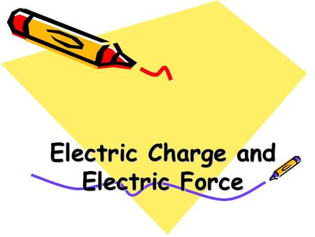 Electric Charge and Electric Force. Matter is made up of atoms. Atoms are made up of  Electrons  Protons  Neutrons.