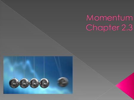 Momentum Chapter 2.3.