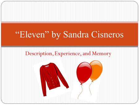 “Eleven” by Sandra Cisneros