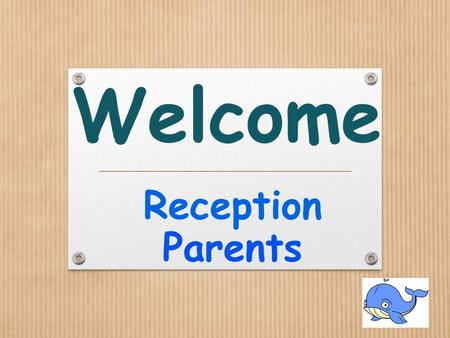 Welcome Reception Parents Teachers and Teaching Assistants Miss Jemma Irwin – Teacher Miss Tash Kippen – Teaching Assistant Mrs Armitt – PPA Teacher.
