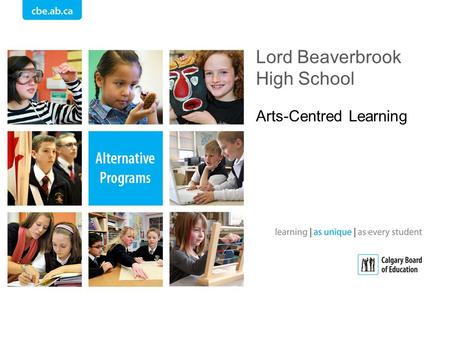 Lord Beaverbrook High School Arts-Centred Learning.