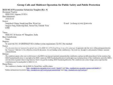Group Calls and Multicast Operation for Public Safety and Public Protection IEEE 802.16 Presentation Submission Template (Rev. 9) Document Number: IEEE.