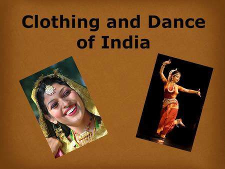 Clothing and Dance of India