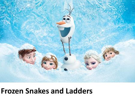 Frozen Snakes and Ladders. How to Play Start at zero Flip a coin If it is heads, you are going to ADD If it is tails, you are going to SUBTRACT Roll your.