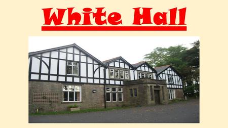 White Hall.
