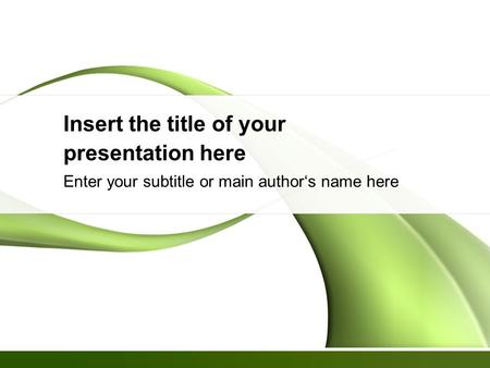 Insert the title of your presentation here Enter your subtitle or main author‘s name here.