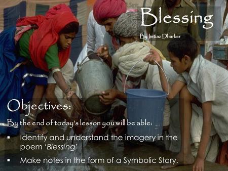Blessing Objectives: By the end of today’s lesson you will be able: