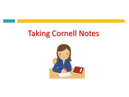 Taking Cornell Notes. What do Cornell Notes Look Like? Heading Notes Essential Question Main Ideas Summary.