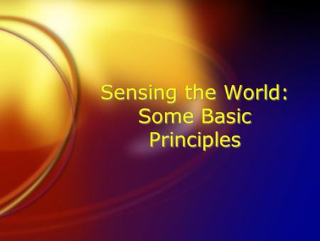 Sensing the World: Some Basic Principles. Describe what you see in the image below? Is this an example of bottom up or top-down processing.