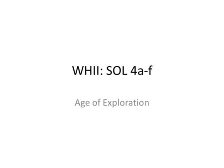 WHII: SOL 4a-f Age of Exploration.