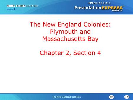 The Cold War BeginsThe New England Colonies Section 4 The New England Colonies: Plymouth and Massachusetts Bay Chapter 2, Section 4.