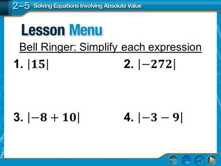 Bell Ringer: Simplify each expression