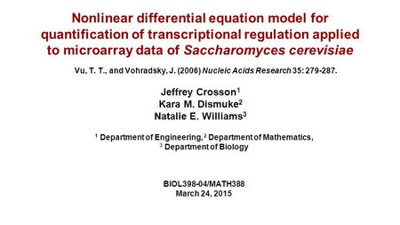Nonlinear differential equation model for quantification of transcriptional regulation applied to microarray data of Saccharomyces cerevisiae Vu, T. T.,