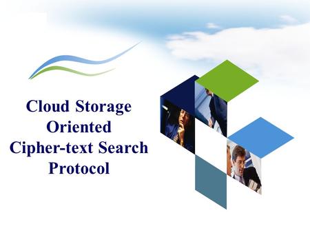 LOGO Cloud Storage Oriented Cipher-text Search Protocol.