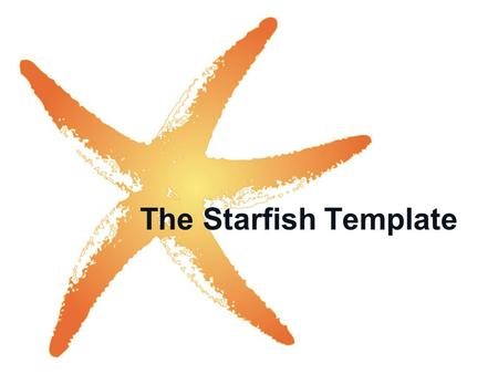 The Starfish Template. Process Flow Bullet 1 Bullet 2 Bullet 3 Bullet 1 Bullet 2 Bullet 3 Bullet 1 Bullet 2 Bullet 3 Bullet 1 Bullet 2 Bullet 3 Bullet.