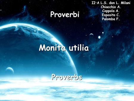 Monita autilia Monita utilia Proverbi Proverbs Proverbs Proverbi