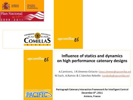 Influence of statics and dynamics on high performance catenary designs A.Carnicero, J.R.Jimenez-Octavio