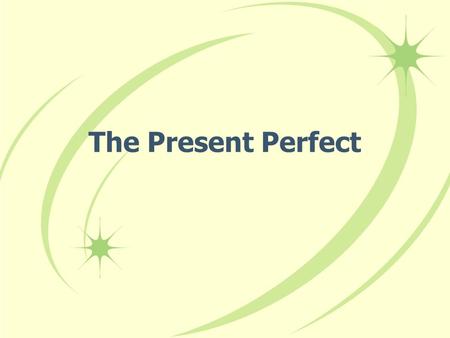 The Present Perfect In English we form the present perfect tense by combining have or has with the past participle of a verb: he has seen, have you tried?,