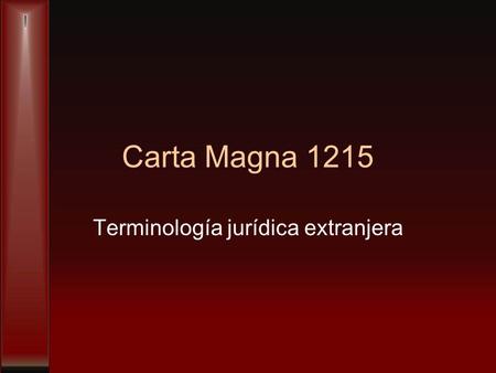 Carta Magna 1215 Terminología jurídica extranjera.