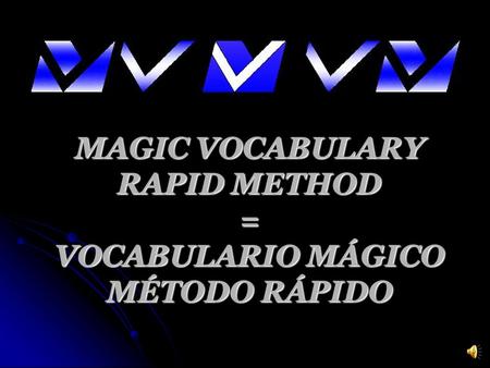 MAGIC VOCABULARY RAPID METHOD = VOCABULARIO MÁGICO MÉTODO RÁPIDO.