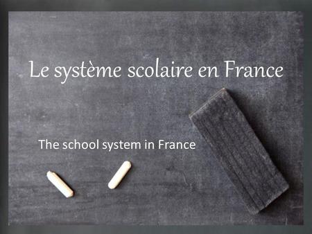 Le système scolaire en France