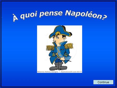 Continue In this game you will try to guess the words or phrases Napoleon is thinking about in each round. With your back to the screen, members of your.