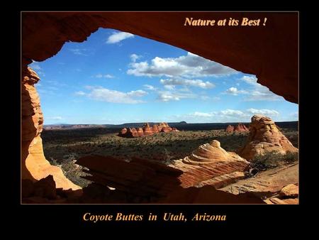 Nature at its Best ! Coyote Buttes in Utah, Arizona.